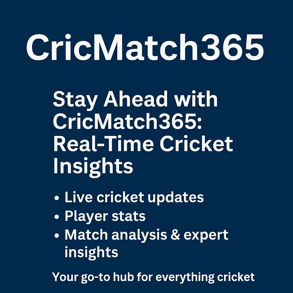Promotional graphic for CricMatch365 featuring the tagline "Stay Ahead with CricMatch365: Real-Time Cricket Insights" on a dark blue background, highlighting features like live cricket updates, player stats, and expert match analysis.