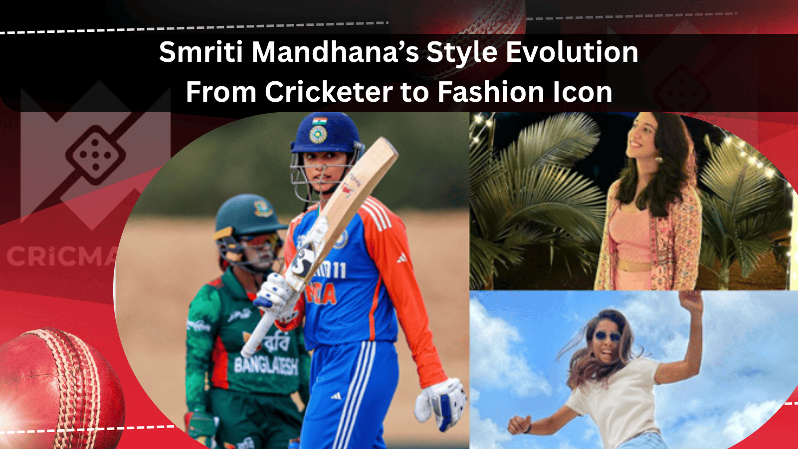 Smriti Mandhana Style Evolution From Cricketer to Fashion Icon with cricmatch