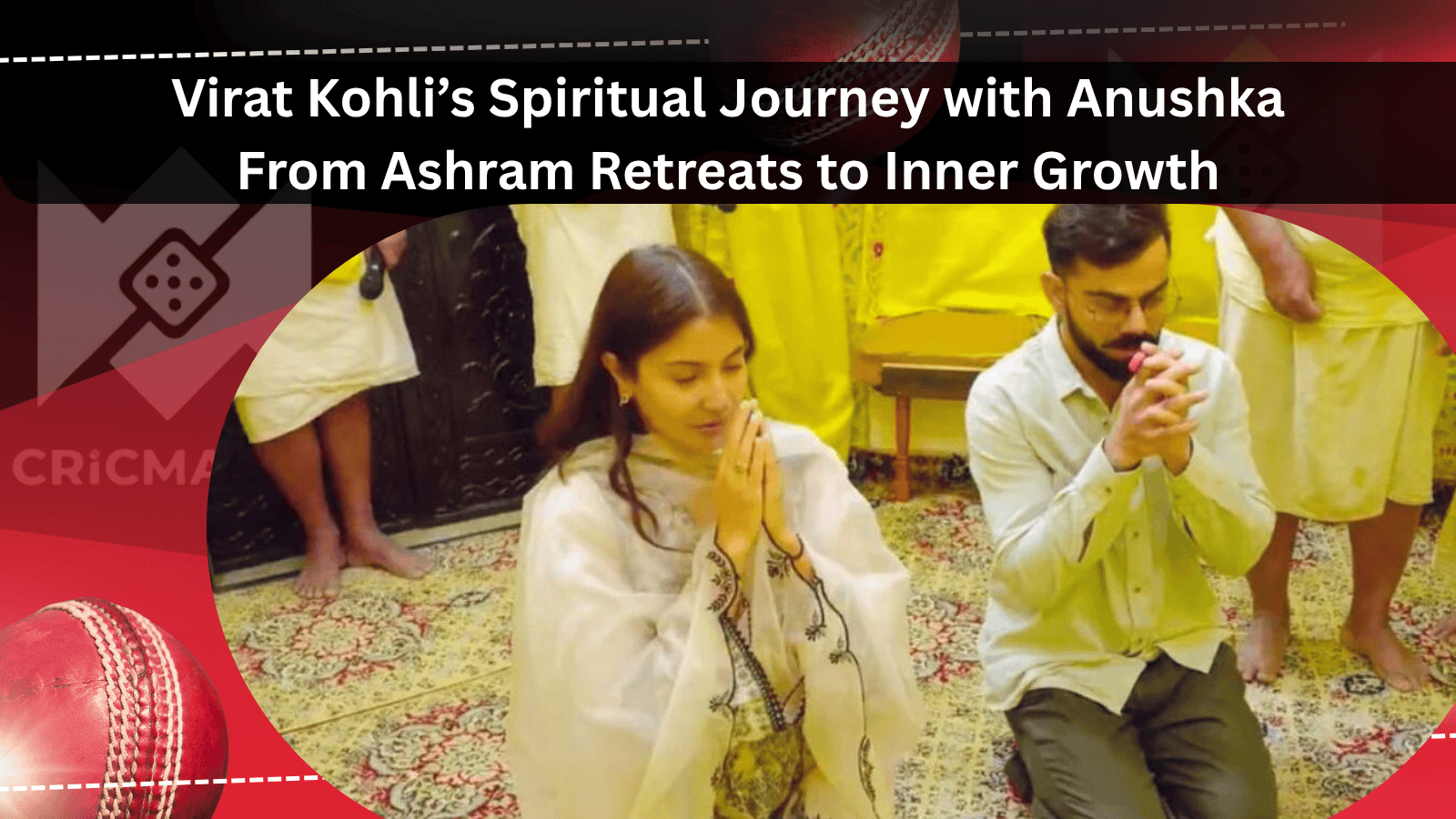Virat Kohli’s Spiritual Journey with Anushka from cricmatch